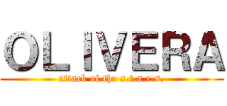 ＯＬＩＶＥＲＡ (attack of the s.t.a.r.s.)