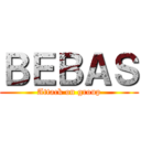 ＢＥＢＡＳ (Attack on group)