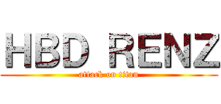 ＨＢＤ ＲＥＮＺ (attack on titan)