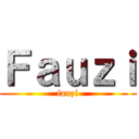 Ｆａｕｚｉ (fauzi)
