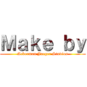 Ｍａｋｅ ｂｙ (Ackerman Jaeger Studios)
