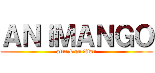 ＡＮｉＭＡＮＧＯ (attack on titan)