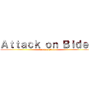 Ａｔｔａｃｋ ｏｎ Ｂｉｄｅｎ (Attack on Biden)