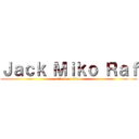 Ｊａｃｋ Ｍｉｋｏ Ｒａｆ (attack on titan)