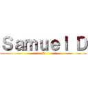 Ｓａｍｕｅｌ Ｄ (S)