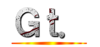 Ｇｔ． ()
