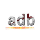 ａｄｂ (damn shit)