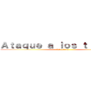 Ａｔａｑｕｅ ａ ｌｏｓ ｔｉｔａｎｅｓ (Hilo oficial)