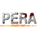 ＰＥＲＡ (MAÑANA)