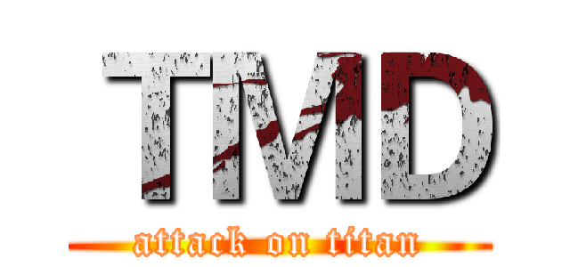 ＴＭＤ (attack on titan)
