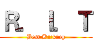 Ｒ．Ｉ．Ｔ (Best Backing)