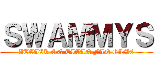 ＳＷＡＭＭＹＳ (ATTACK ON TITAN FAN GAME)