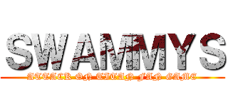 ＳＷＡＭＭＹＳ (ATTACK ON TITAN FAN GAME)