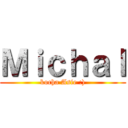 Ｍｉｃｈａｌ (kocha Asie :))