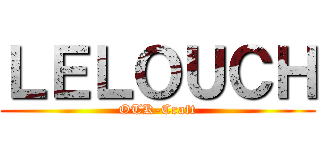 ＬＥＬＯＵＣＨ (OTK-Craft)