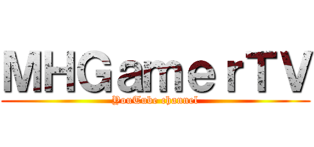 ＭＨＧａｍｅｒＴＶ (YouTube channel)