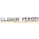 ＣＬＥＭＥＮ ＹＥＡＧＥＲ (attack on titan)