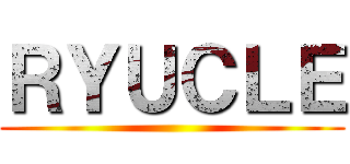 ＲＹＵＣＬＥ ()