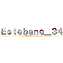 Ｅｓｔｅｂａｎｅ＿３４ (Abonnez vous)