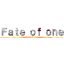 Ｆａｔｅ ｏｆ ｏｎｅ (attack on titan)