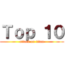Ｔｏｐ １０ (attack on titan)