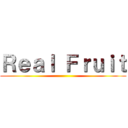 Ｒｅａｌ Ｆｒｕｉｔ ()