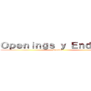 Ｏｐｅｎｉｎｇｓ ｙ Ｅｎｄｉｎｇｓ (de animes)
