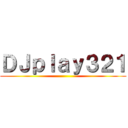 ＤＪｐｌａｙ３２１ ()