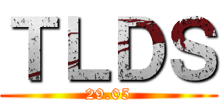 ＴＬＤＳ (29.05)