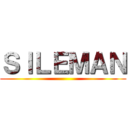ＳＩＬＥＭＡＮ ()