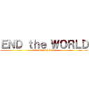 ＥＮＤ ｔｈｅ ＷＯＲＬＤ (on the Sleeping Beauty)