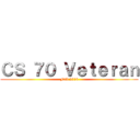 ＣＳ ７０ Ｖｅｔｅｒａｎ (Fall 2014)