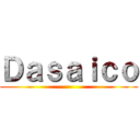 Ｄａｓａｉｃｏ ()