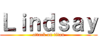 Ｌｉｎｄｓａｙ (attack on titan)