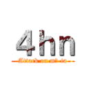 ４ｈｎ (Attack on mă-ta)