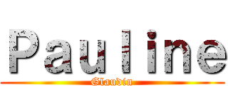 Ｐａｕｌｉｎｅ (Glaudin)