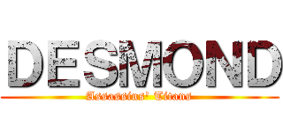 ＤＥＳＭＯＮＤ (Assassins' Titans)