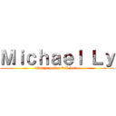 Ｍｉｃｈａｅｌ Ｌｙ (always going full homo)