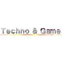 Ｔｅｃｈｎｏ ＆ Ｇａｍｅｓ ()