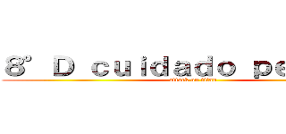 ８°Ｄ ｃｕｉｄａｄｏ ｐｅｌｉｇｒｏ (attack on titan)