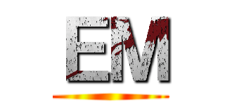 ＥＭ ()