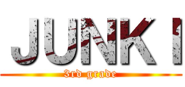 ＪＵＮＫＩ (3rd grade)