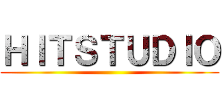 ＨＩＴＳＴＵＤＩＯ ()