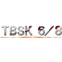 ＴＢＳＫ ６／８ (attack on titan)