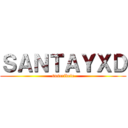 ＳＡＮＴＡＹＸＤ (suscribete)