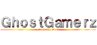 ＧｈｏｓｔＧａｍｅｒｚ (attack The Duel)