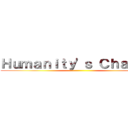Ｈｕｍａｎｉｔｙ'ｓ Ｃｈａｎｃｅ ()