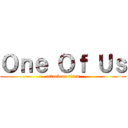 Ｏｎｅ Ｏｆ Ｕｓ (attack on titan)