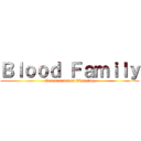 Ｂｌｏｏｄ Ｆａｍｉｌｙ (Communauté multigaming)