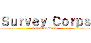 Ｓｕｒｖｅｙ Ｃｏｒｐｓ (Shingeki no Kyoujin)